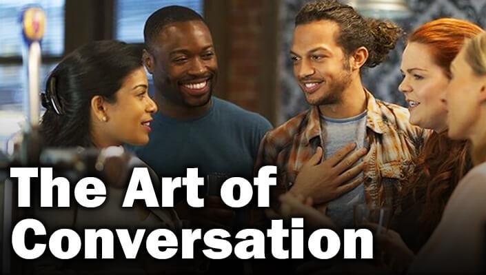 The Art of Conversation